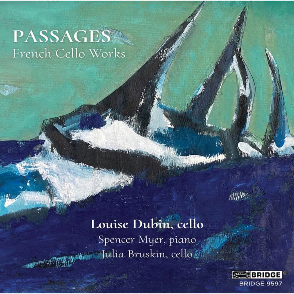 Louise Dubin - Passages - French Cello Works  CD